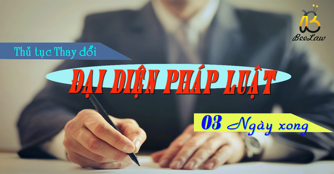 thu-tuc-thay-doi-dai-dien-phap-luat thu-tuc-thay-doi-dai-dien-phap-luat
